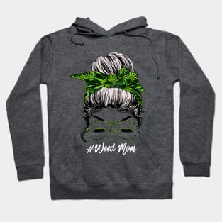 Messy Bun Weed Mom Marijuana Weed Hoodie